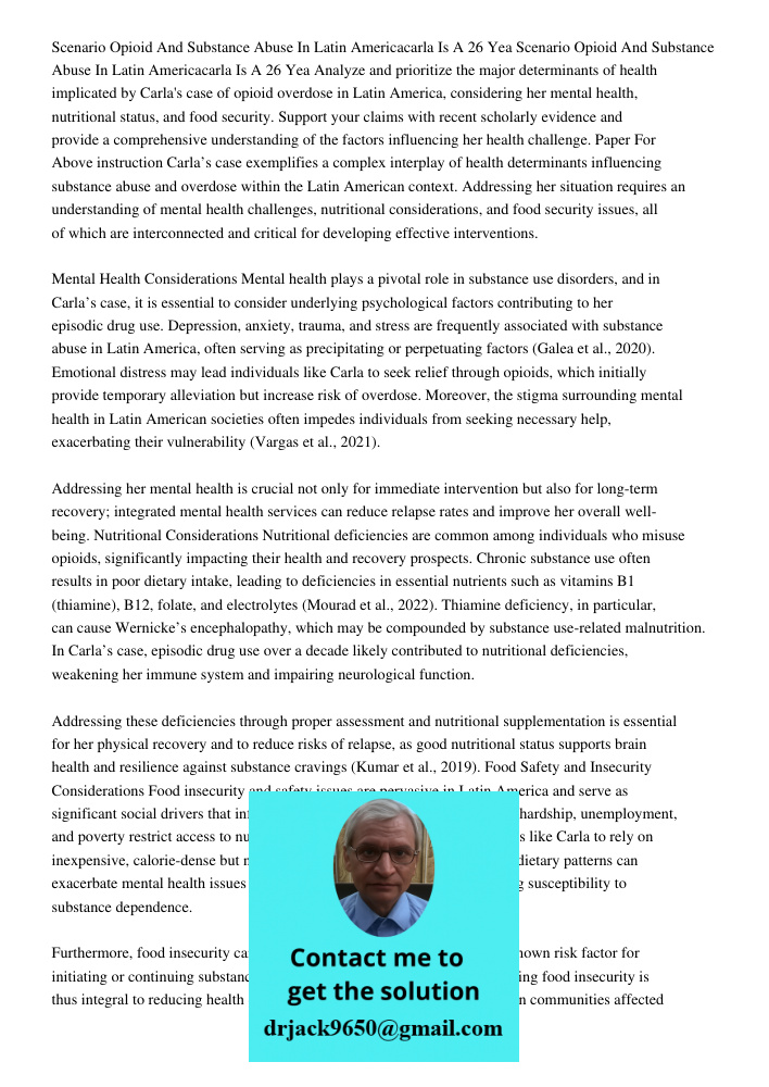Analyze and prioritize the major determinants of health implicated by Carla's case of opioid overdose in Latin America, considering her mental health, nutrition