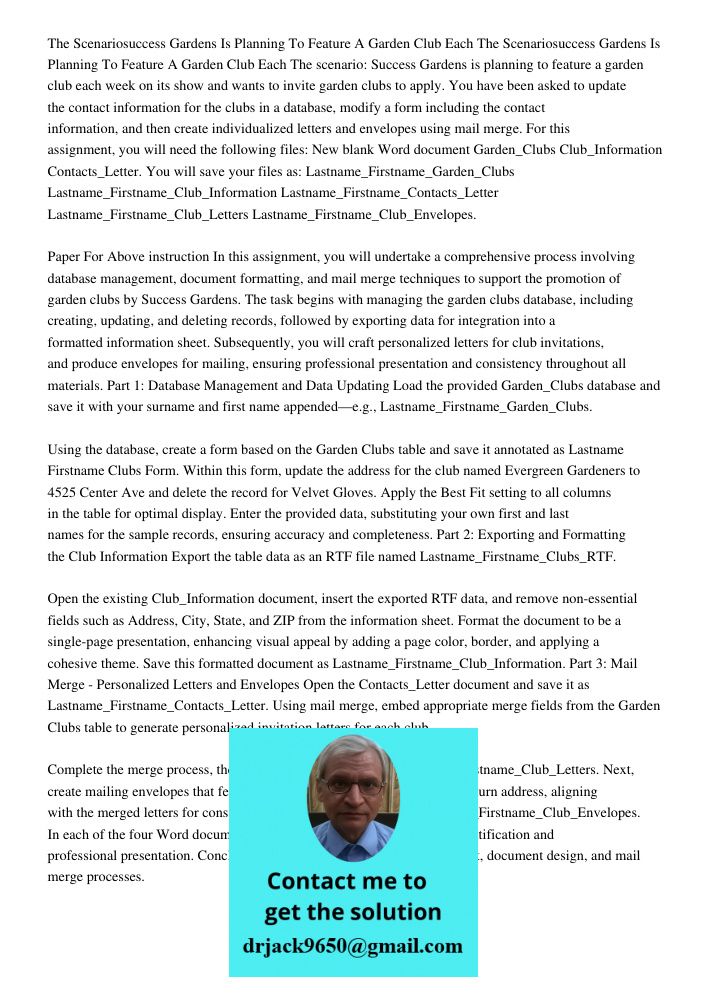 The scenario: Success Gardens is planning to feature a garden club each week on its show and wants to invite garden clubs to apply. You have been asked to updat