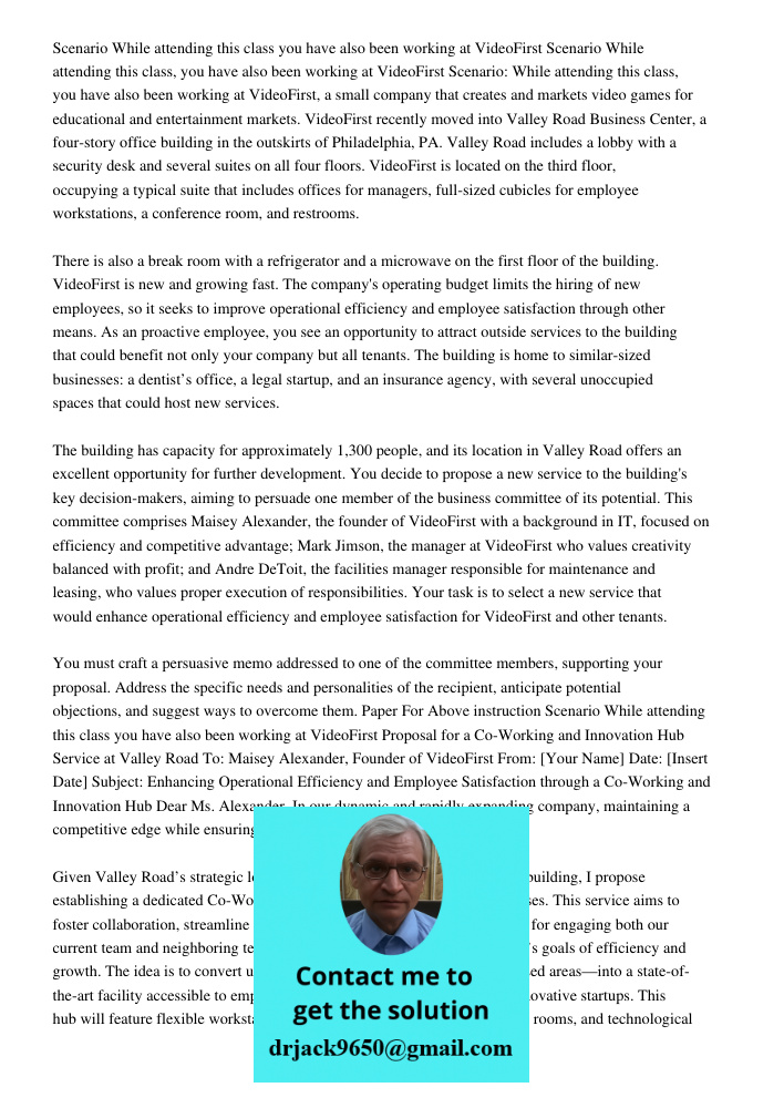 Scenario: While attending this class, you have also been working at VideoFirst, a small company that creates and markets video games for educational and enterta