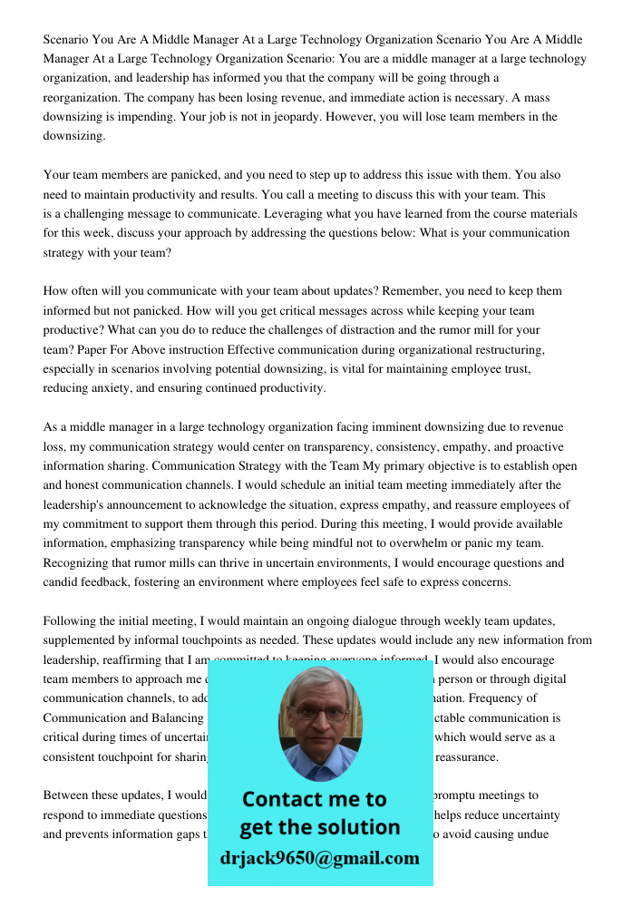 Scenario: You are a middle manager at a large technology organization, and leadership has informed you that the company will be going through a reorganization. 