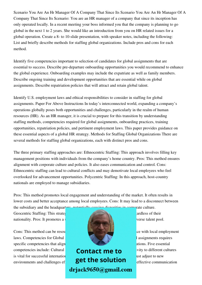 Scenario: You are an HR manager of a company that since its inception has only operated locally. In a recent meeting your boss informed you that the company is 