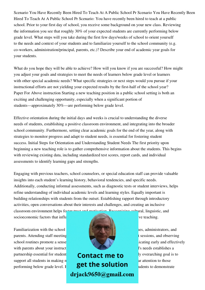 Scenario: You have recently been hired to teach at a public school. Prior to your first day of school, you receive some background on your new class. Reviewing 