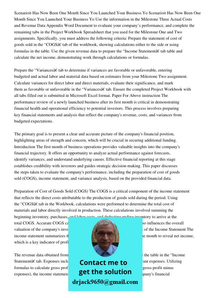Use the information in the Milestone Three Actual Costs and Revenue Data Appendix Word Document to evaluate your company’s performance, and complete the remaini