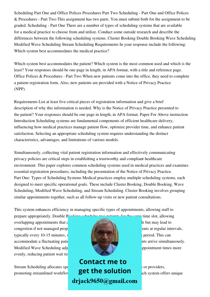 This assignment has two parts. You must submit both for the assignment to be graded. Scheduling - Part One There are a number of types of scheduling systems tha