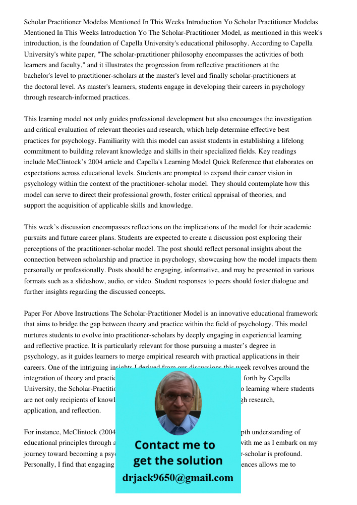 The Scholar-Practitioner Model, as mentioned in this week's introduction, is the foundation of Capella University's educational philosophy. According to Capella