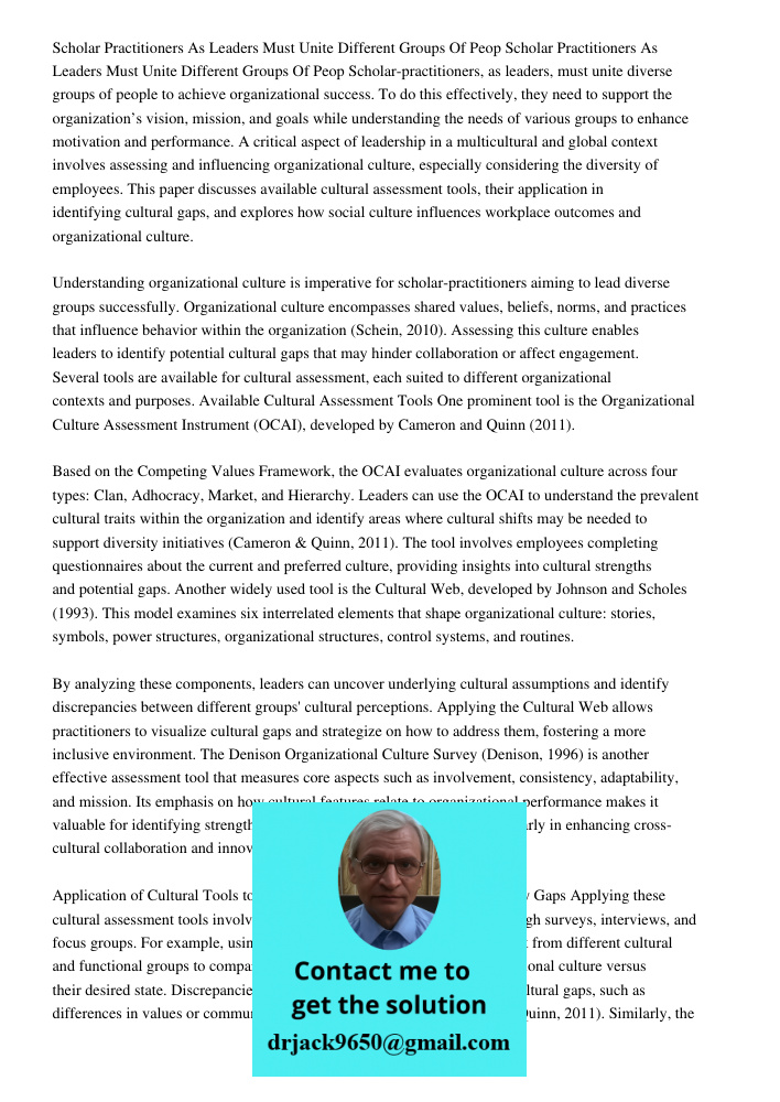 Scholar-practitioners, as leaders, must unite diverse groups of people to achieve organizational success. To do this effectively, they need to support the organ