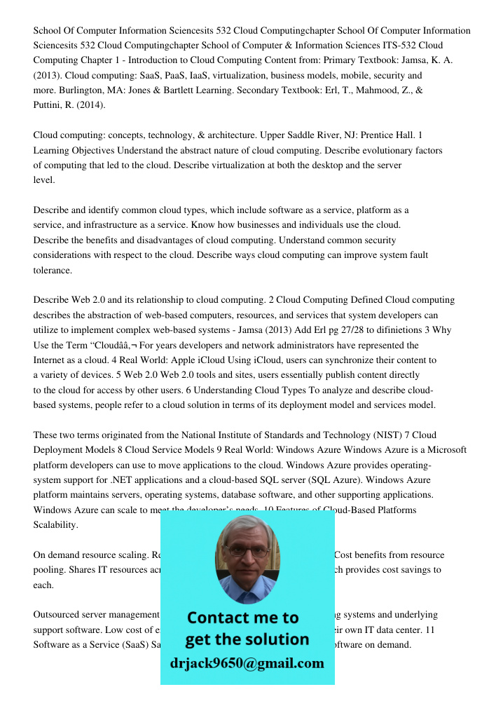 School of Computer & Information Sciences ITS-532 Cloud Computing Chapter 1 - Introduction to Cloud Computing Content from: Primary Textbook: Jamsa, K. A. (2013