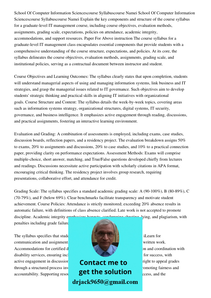 Explain the key components and structure of the course syllabus for a graduate-level IT management course, including course objectives, evaluation methods, assi
