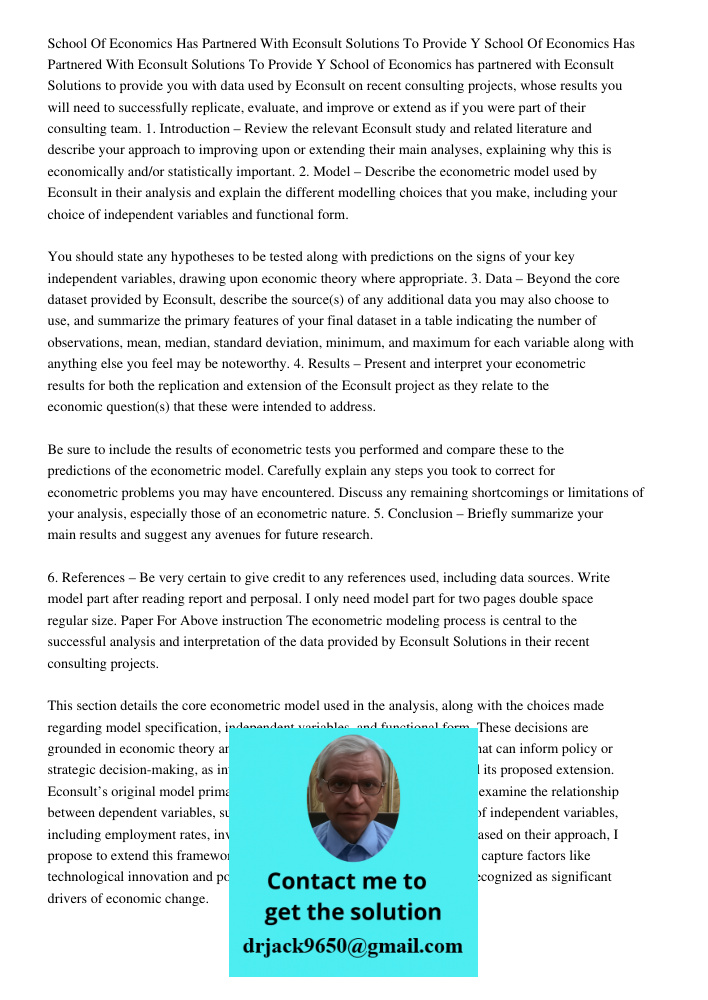 School of Economics has partnered with Econsult Solutions to provide you with data used by Econsult on recent consulting projects, whose results you will need t