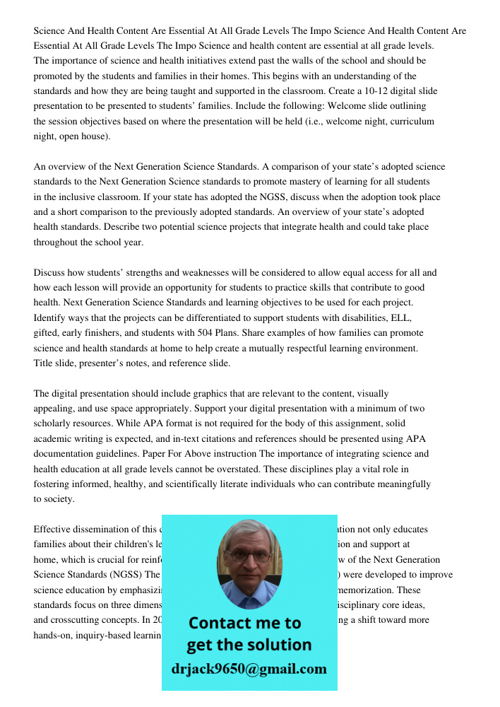 Science and health content are essential at all grade levels. The importance of science and health initiatives extend past the walls of the school and should be