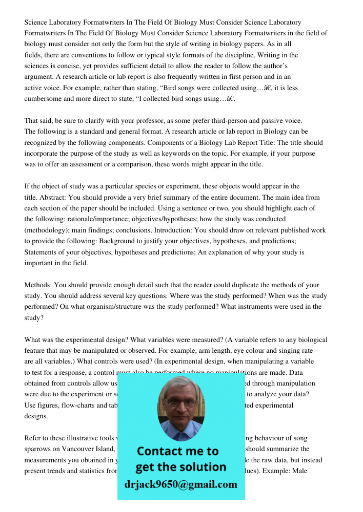 Science Laboratory Formatwriters in the field of biology must consider not only the form but the style of writing in biology papers. As in all fields, there are