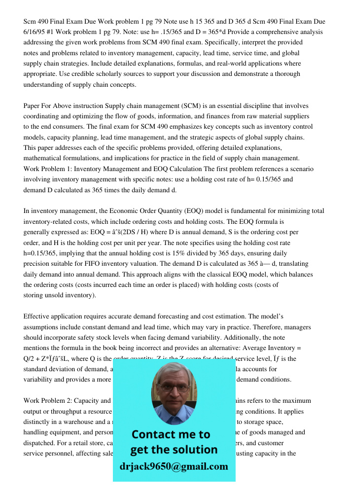 Provide a comprehensive analysis addressing the given work problems from SCM 490 final exam. Specifically, interpret the provided notes and problems related to 