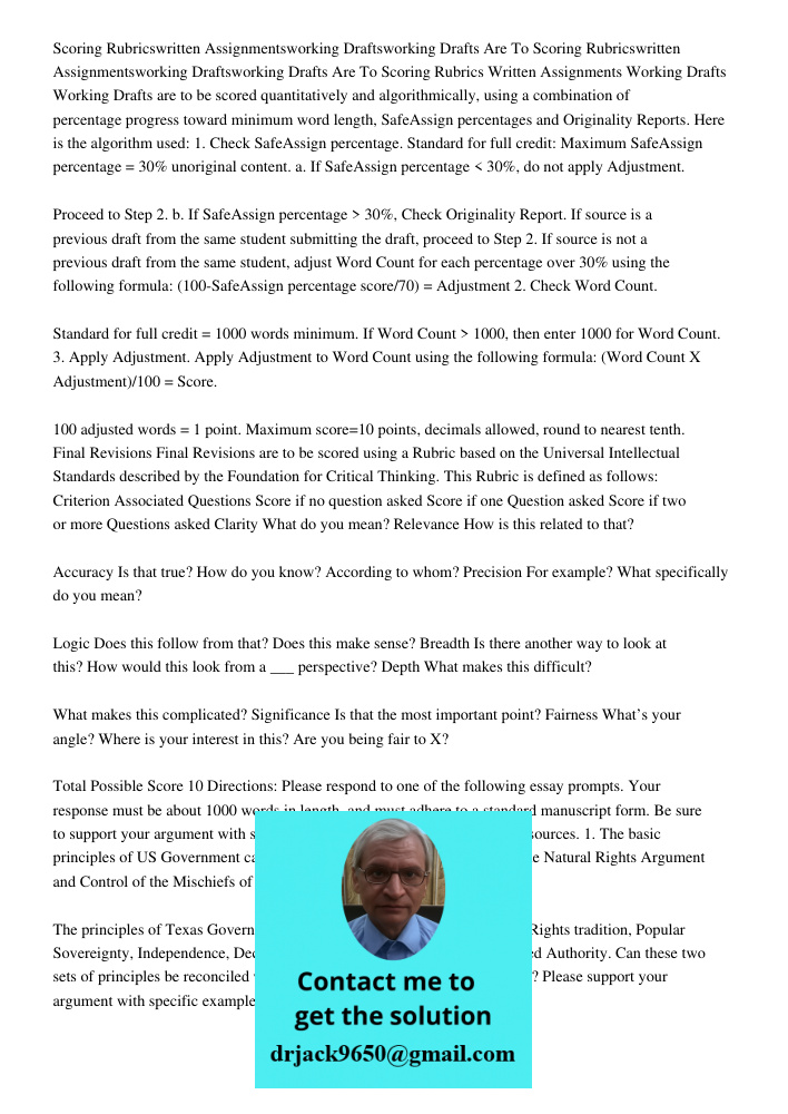 Scoring Rubrics Written Assignments Working Drafts Working Drafts are to be scored quantitatively and algorithmically, using a combination of percentage progres