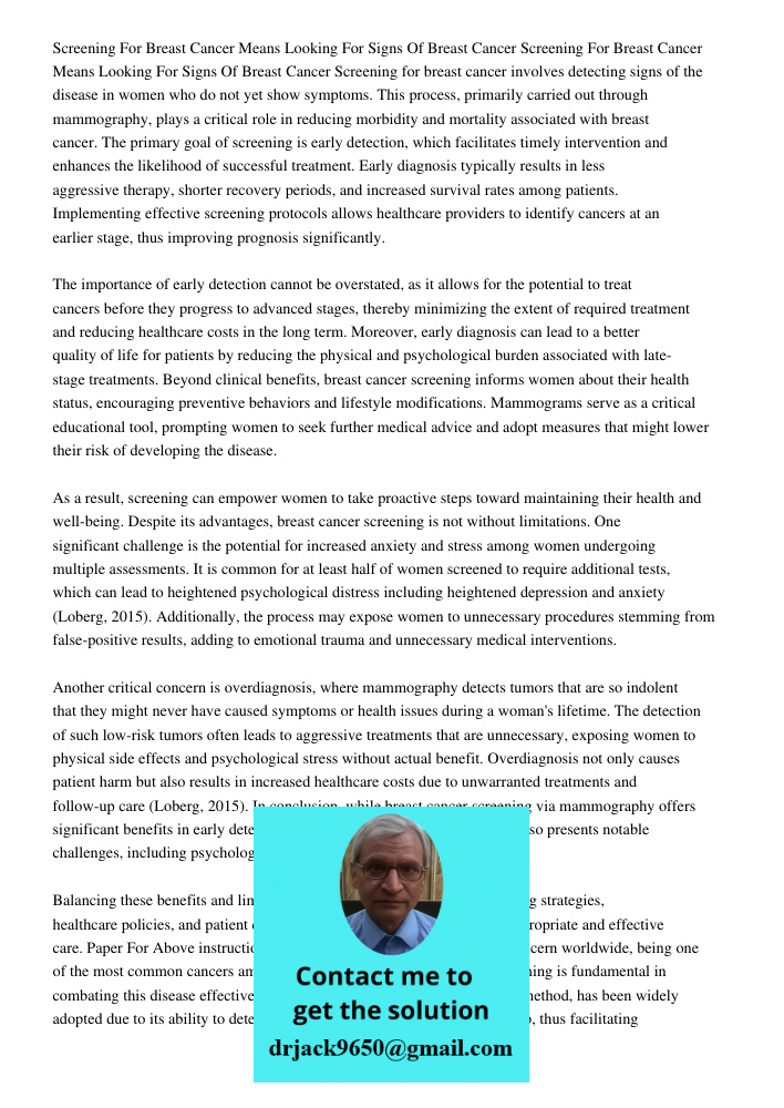 Screening for breast cancer involves detecting signs of the disease in women who do not yet show symptoms. This process, primarily carried out through mammograp