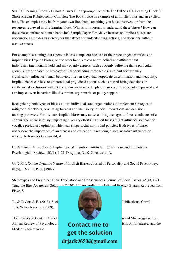 Provide an example of an implicit bias and an explicit bias. The examples may be from your own life, from something you have observed, or from the resources rev