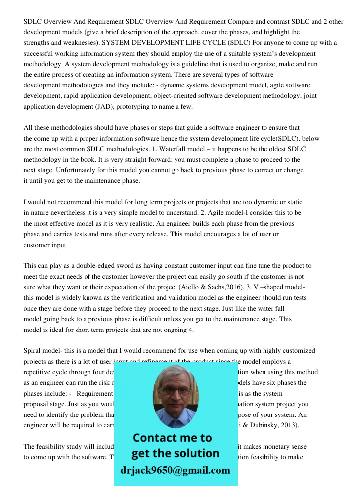 Compare and contrast SDLC and 2 other development models (give a brief description of the approach, cover the phases, and highlight the strengths and weaknesses