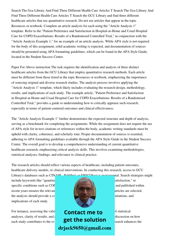 Search the GCU Library and find three different healthcare articles that use quantitative research. Do not use articles that appear in the topic Resources or te