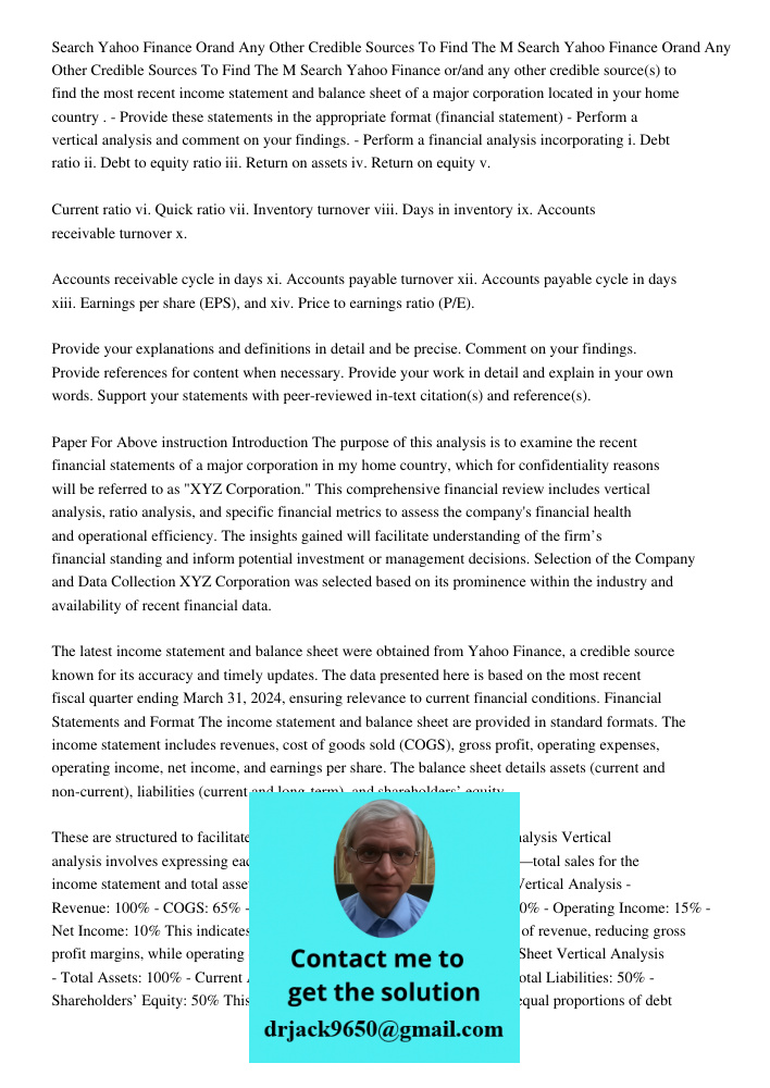 Search Yahoo Finance or/and any other credible source(s) to find the most recent income statement and balance sheet of a major corporation located in your home 