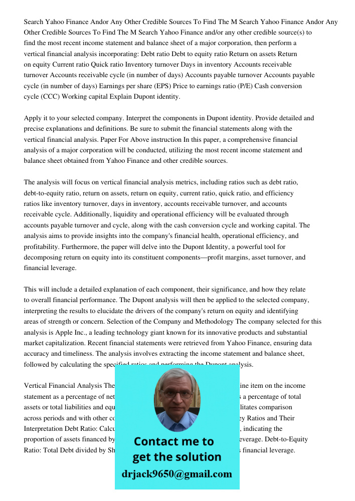 Search Yahoo Finance and/or any other credible source(s) to find the most recent income statement and balance sheet of a major corporation, then perform a verti