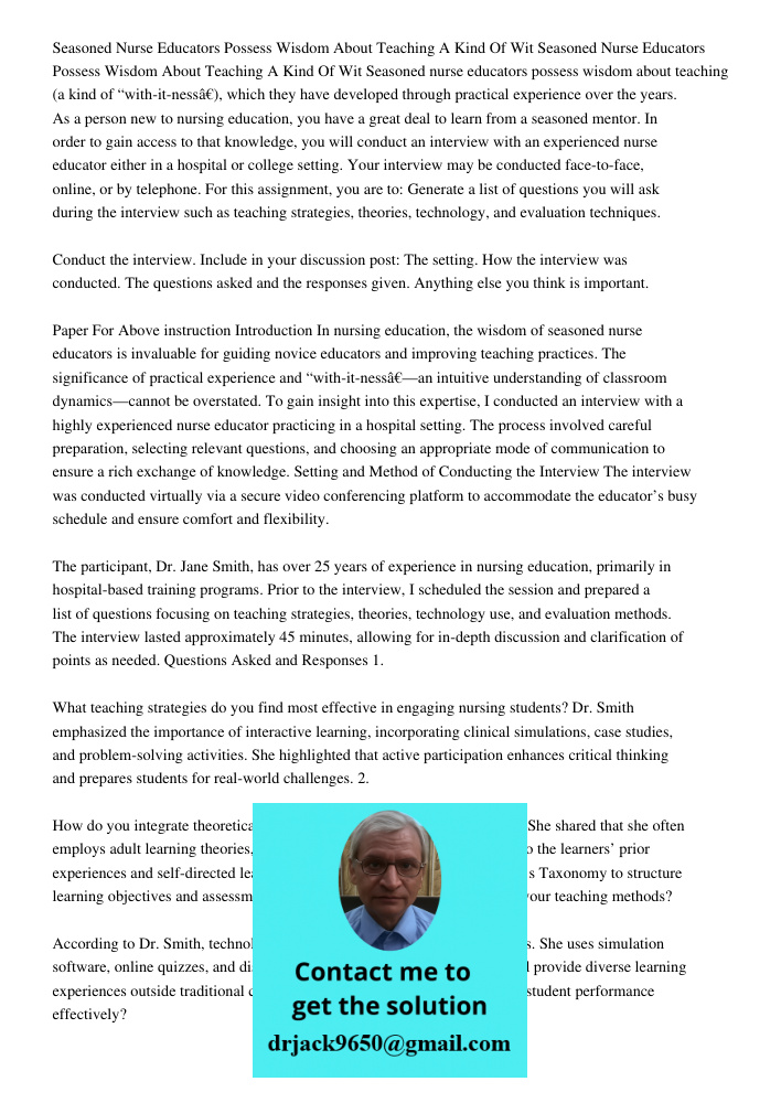 Seasoned nurse educators possess wisdom about teaching (a kind of “with-it-ness”), which they have developed through practical experience over the years. As a p
