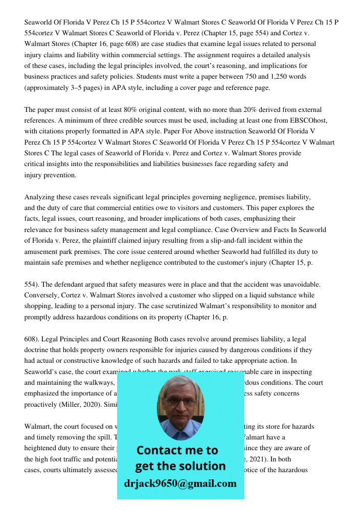Seaworld of Florida v. Perez (Chapter 15, page 554) and Cortez v. Walmart Stores (Chapter 16, page 608) are case studies that examine legal issues related to pe