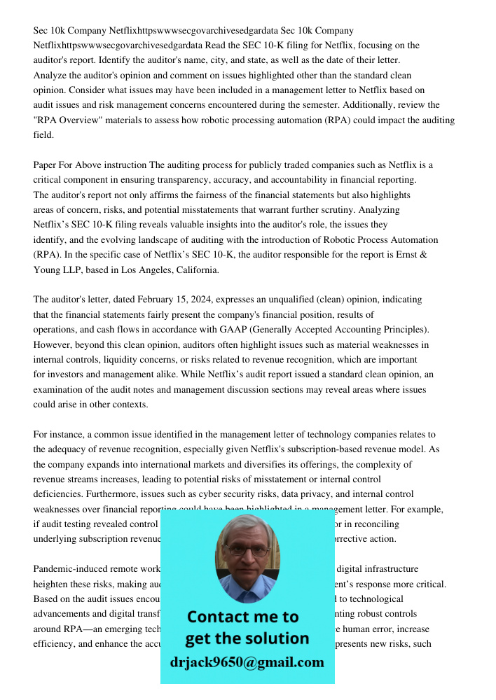 Read the SEC 10-K filing for Netflix, focusing on the auditor's report. Identify the auditor's name, city, and state, as well as the date of their letter. Analy