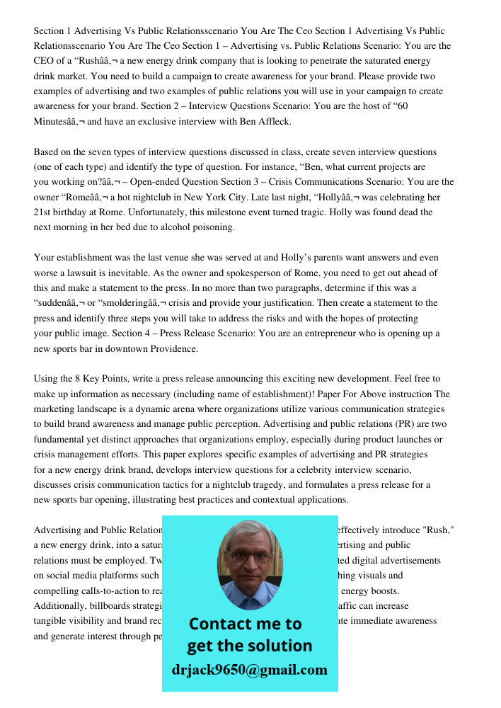 Section 1 – Advertising vs. Public Relations Scenario: You are the CEO of a “Rushâ€ a new energy drink company that is looking to penetrate the saturated energy