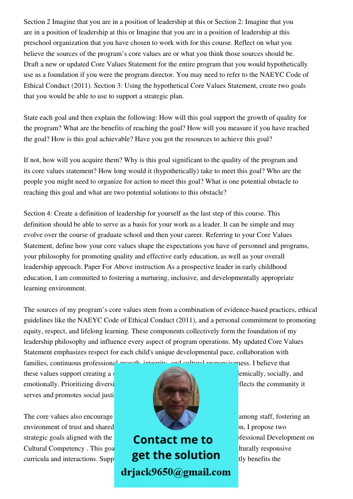 Imagine that you are in a position of leadership at this preschool organization that you have chosen to work with for this course. Reflect on what you believe t