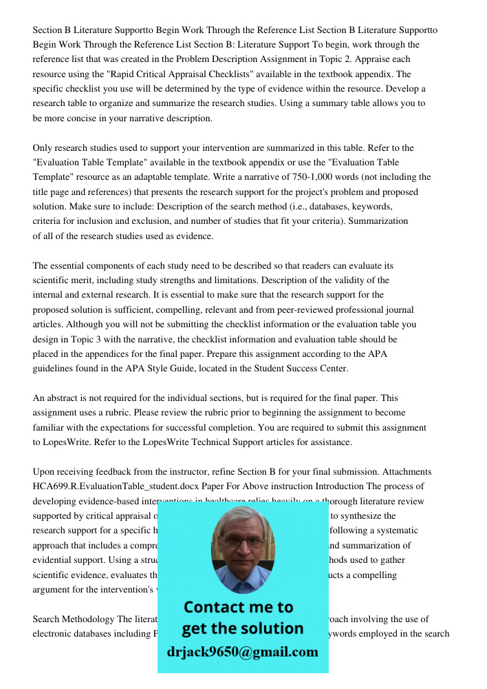 Section B: Literature Support To begin, work through the reference list that was created in the Problem Description Assignment in Topic 2. Appraise each resourc