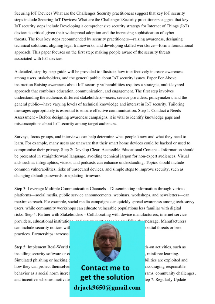 Developing a comprehensive security strategy for Internet of Things (IoT) devices is critical given their widespread adoption and the increasing sophistication 