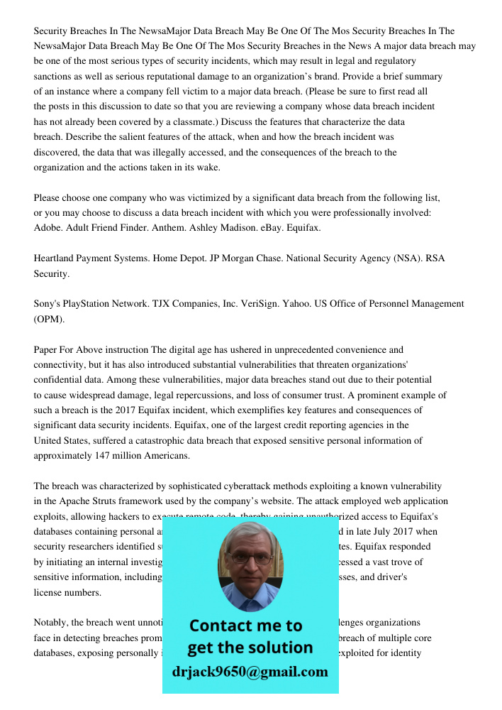 Security Breaches in the News A major data breach may be one of the most serious types of security incidents, which may result in legal and regulatory sanctions