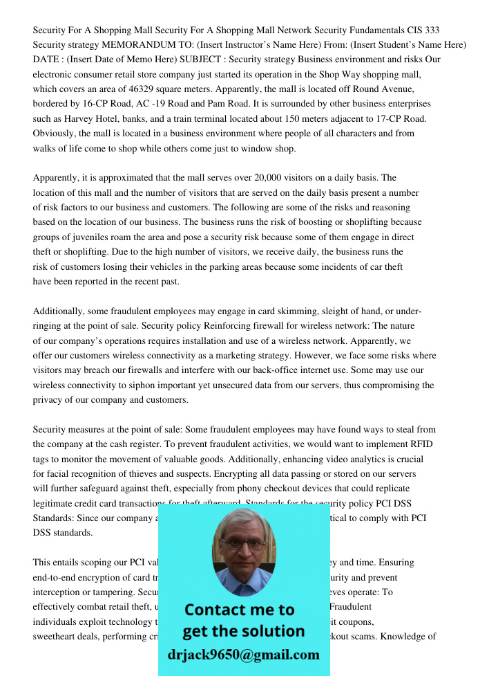 Network Security Fundamentals CIS 333 Security strategy MEMORANDUM TO: (Insert Instructor’s Name Here) From: (Insert Student’s Name Here) DATE : (Insert Date of