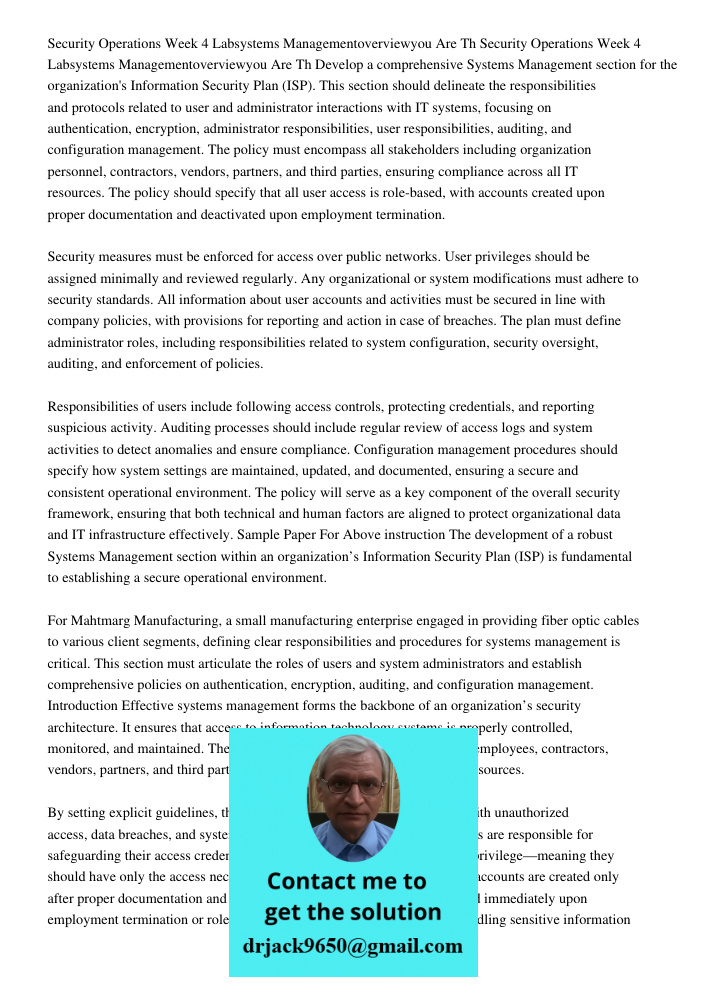 Develop a comprehensive Systems Management section for the organization's Information Security Plan (ISP). This section should delineate the responsibilities an