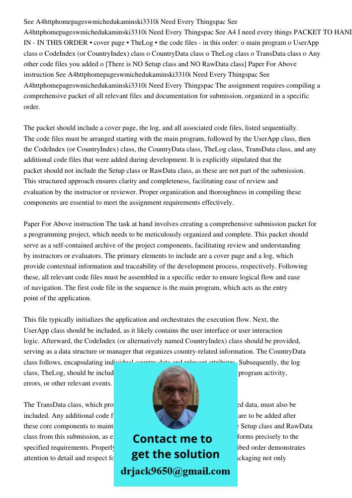 See A4 I need every things PACKET TO HAND IN - IN THIS ORDER • cover page • TheLog • the code files - in this order: o main program o UserApp class o CodeIndex 