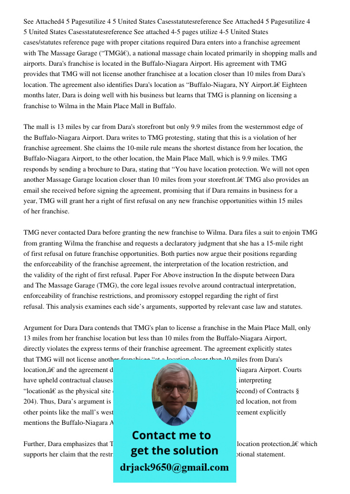 See attached 4-5 pages utilize 4-5 United States cases/statutes reference page with proper citations required Dara enters into a franchise agreement with The Ma