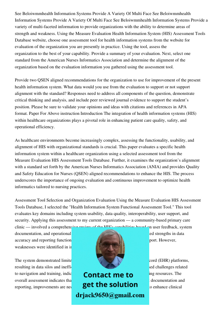 See Beloiwmmhealth Information Systems Provide a variety of multi-faceted information to provide organizations with the ability to determine areas of strength a