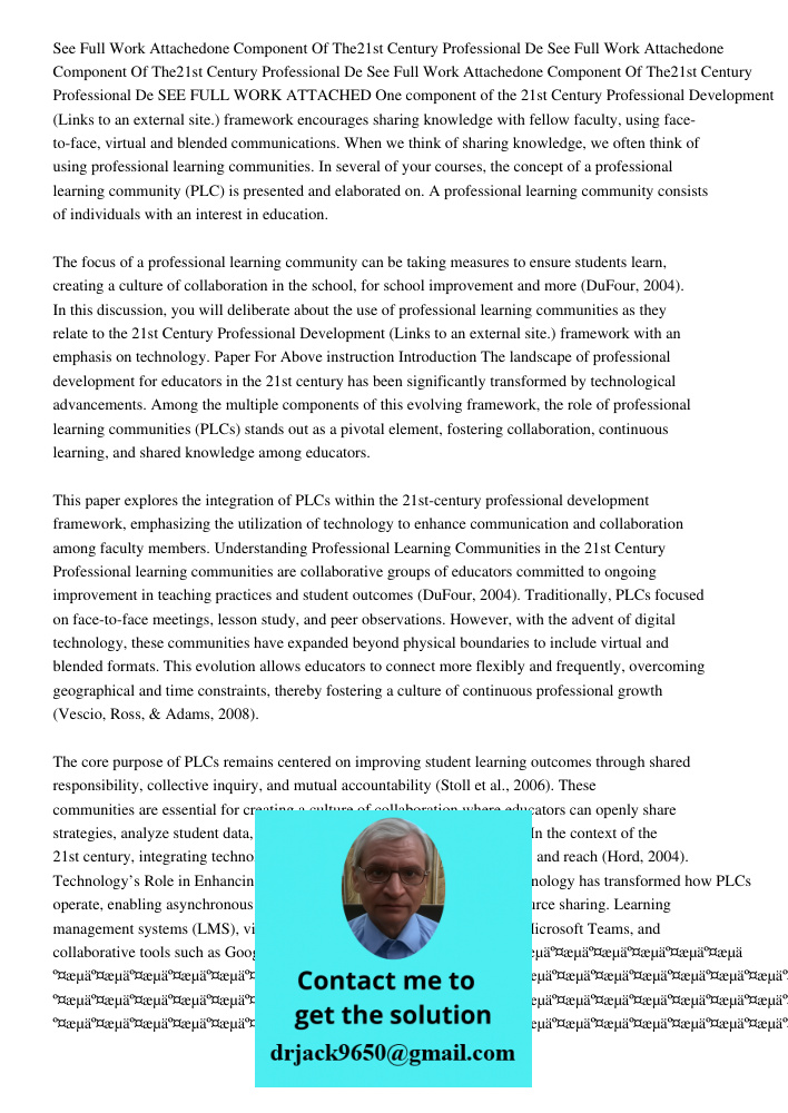See Full Work Attachedone Component Of The21st Century Professional De SEE FULL WORK ATTACHED One component of the 21st Century Professional Development (Links 