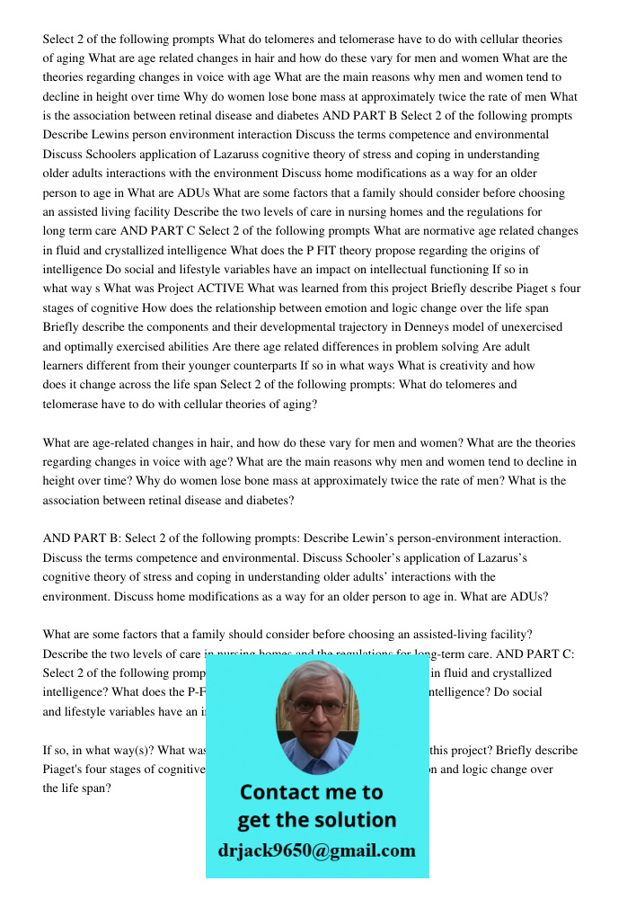 Paper For Above instruction Understanding the multifaceted nature of aging involves examining biological, psychological, and social dimensions. This paper will 