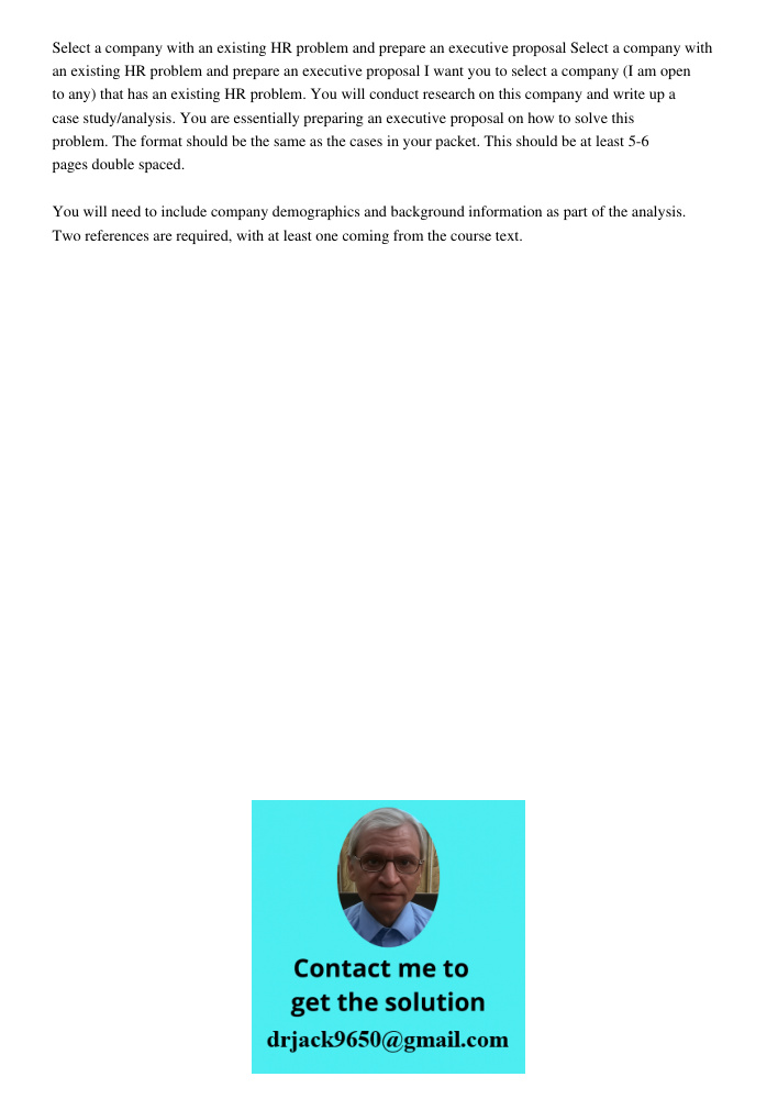 I want you to select a company (I am open to any) that has an existing HR problem. You will conduct research on this company and write up a case study/analysis.