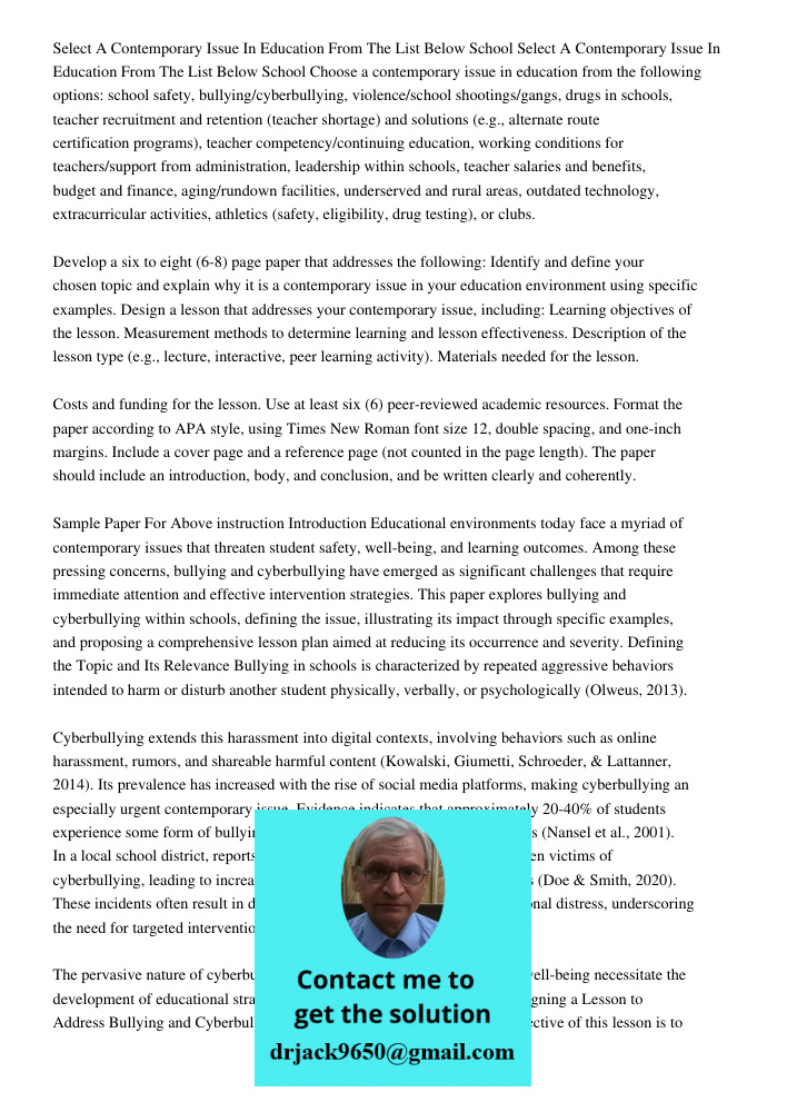 Choose a contemporary issue in education from the following options: school safety, bullying/cyberbullying, violence/school shootings/gangs, drugs in schools, t
