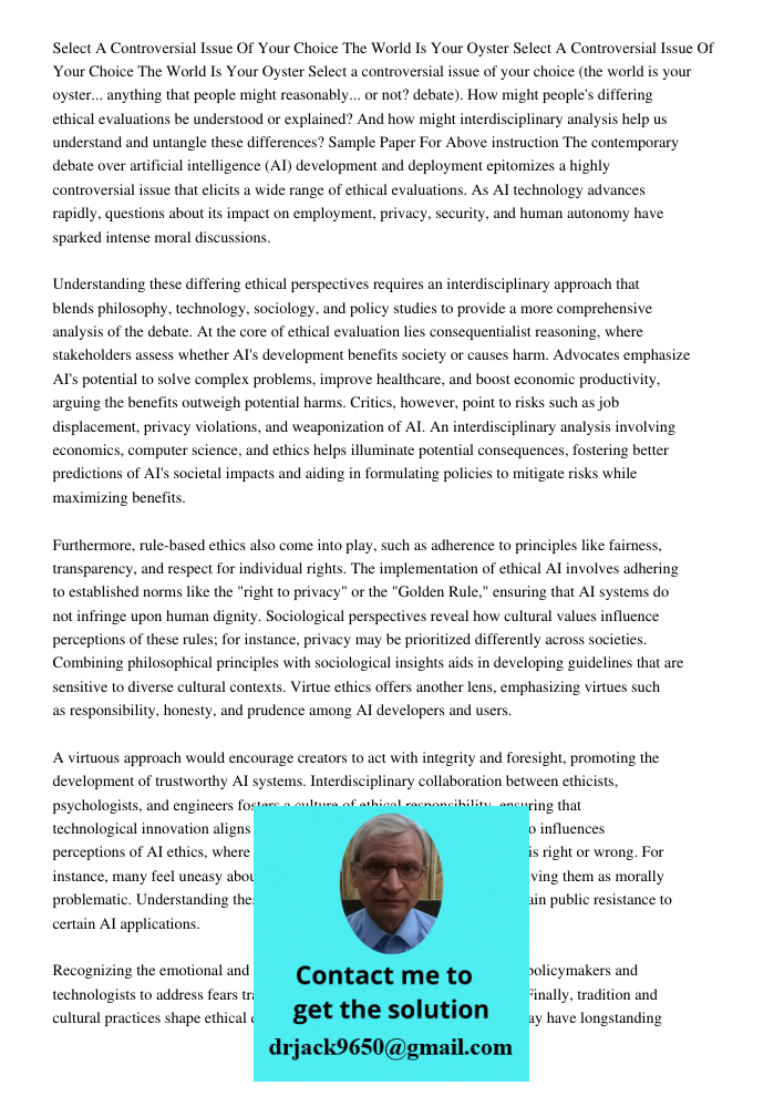 Select a controversial issue of your choice (the world is your oyster... anything that people might reasonably... or not? debate). How might people's differing 