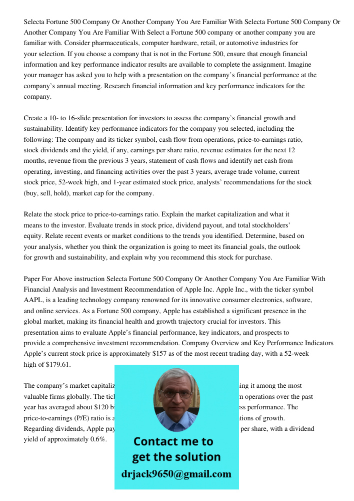 Select a Fortune 500 company or another company you are familiar with. Consider pharmaceuticals, computer hardware, retail, or automotive industries for your se