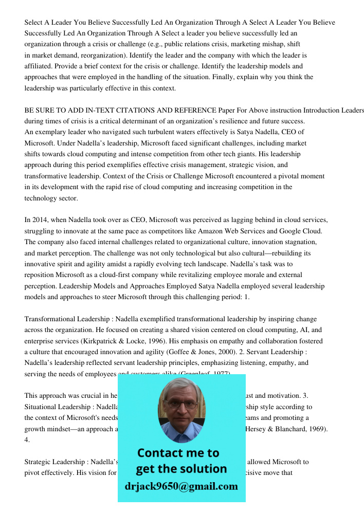 Select a leader you believe successfully led an organization through a crisis or challenge (e.g., public relations crisis, marketing mishap, shift in market dem