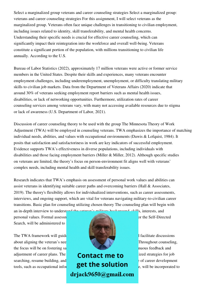 For this assignment, I will select veterans as the marginalized group. Veterans often face unique challenges in transitioning to civilian employment, including 