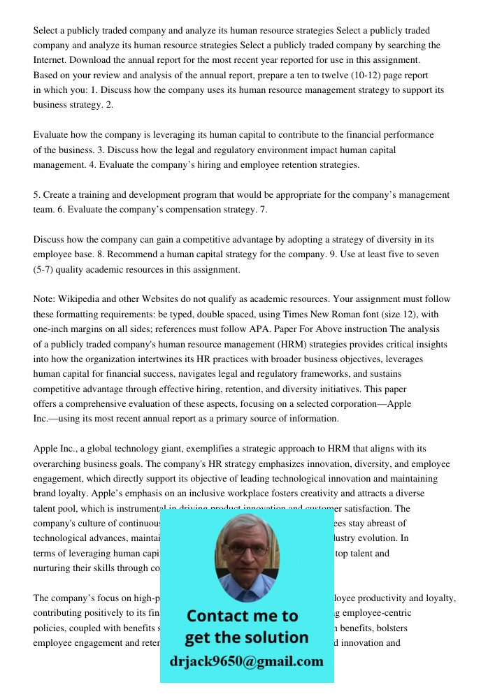 Select a publicly traded company by searching the Internet. Download the annual report for the most recent year reported for use in this assignment. Based on yo