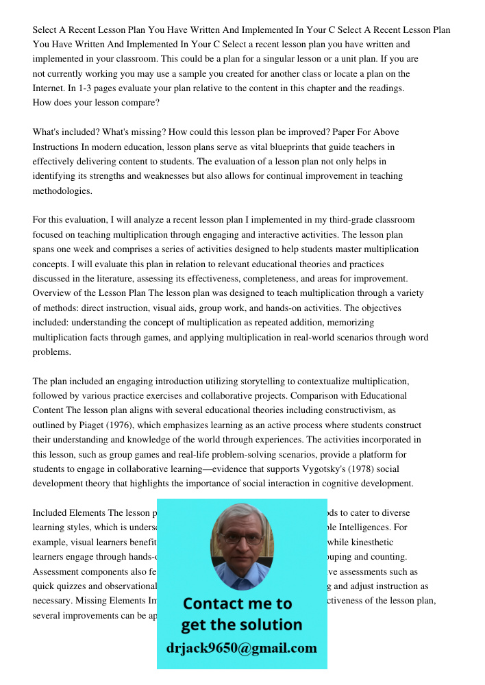 Select a recent lesson plan you have written and implemented in your classroom. This could be a plan for a singular lesson or a unit plan. If you are not curren