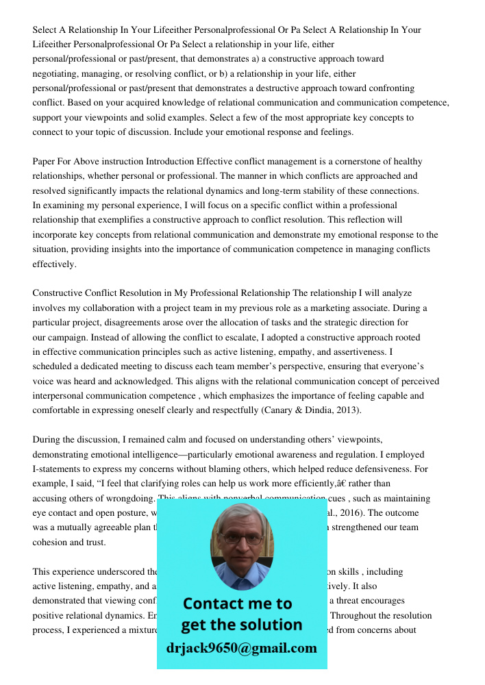 Select a relationship in your life, either personal/professional or past/present, that demonstrates a) a constructive approach toward negotiating, managing, or 