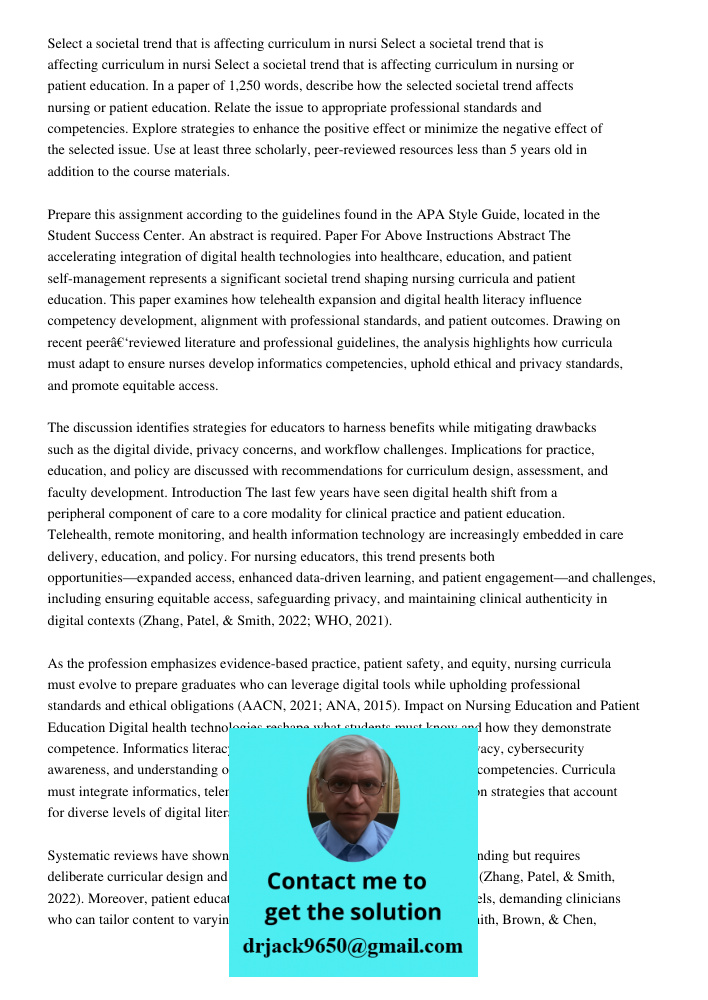 Select a societal trend that is affecting curriculum in nursing or patient education. In a paper of 1,250 words, describe how the selected societal trend affect