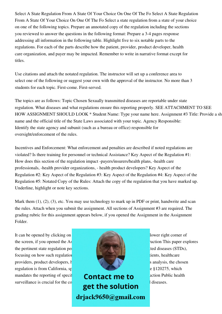 Select a state regulation from a state of your choice on one of the following topics. Prepare an annotated copy of the regulation including the sections you rev