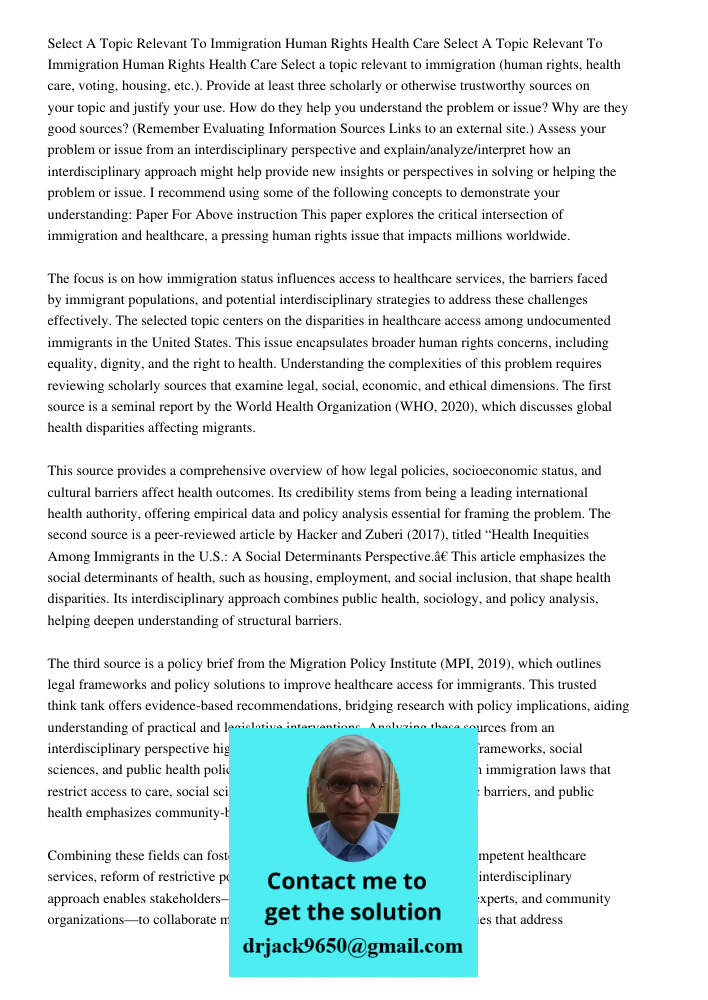 Select a topic relevant to immigration (human rights, health care, voting, housing, etc.). Provide at least three scholarly or otherwise trustworthy sources on 
